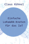 Einfache LoRaWAN-Knoten für das IoT