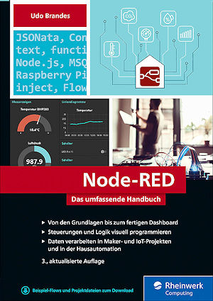 Node-RED - Das umfassende Handbuch Node-RED - Das umfassende Handbuch