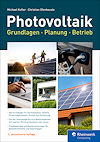 Photovoltaik - Grundlagen, Planung, Betrieb Photovoltaik