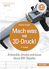 Mach was mit 3D-Druck!